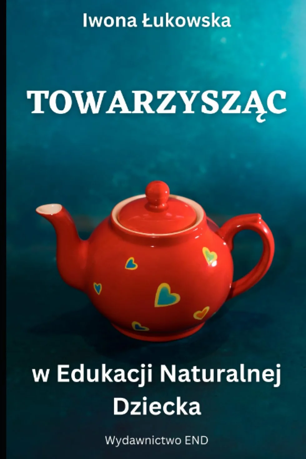 Towarzysząc w Edukacji Naturalnej Dziecka
