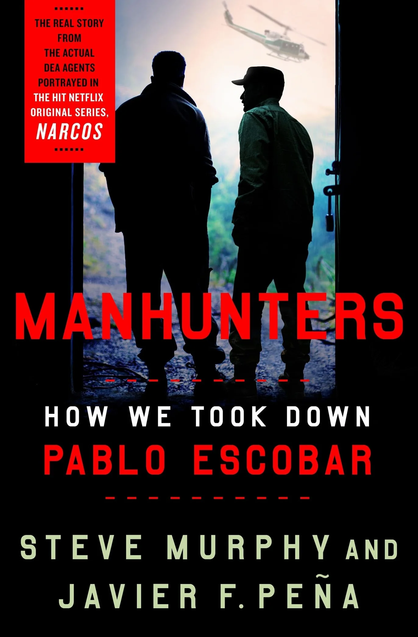 Manhunters: How We Took Down Pablo Escobar