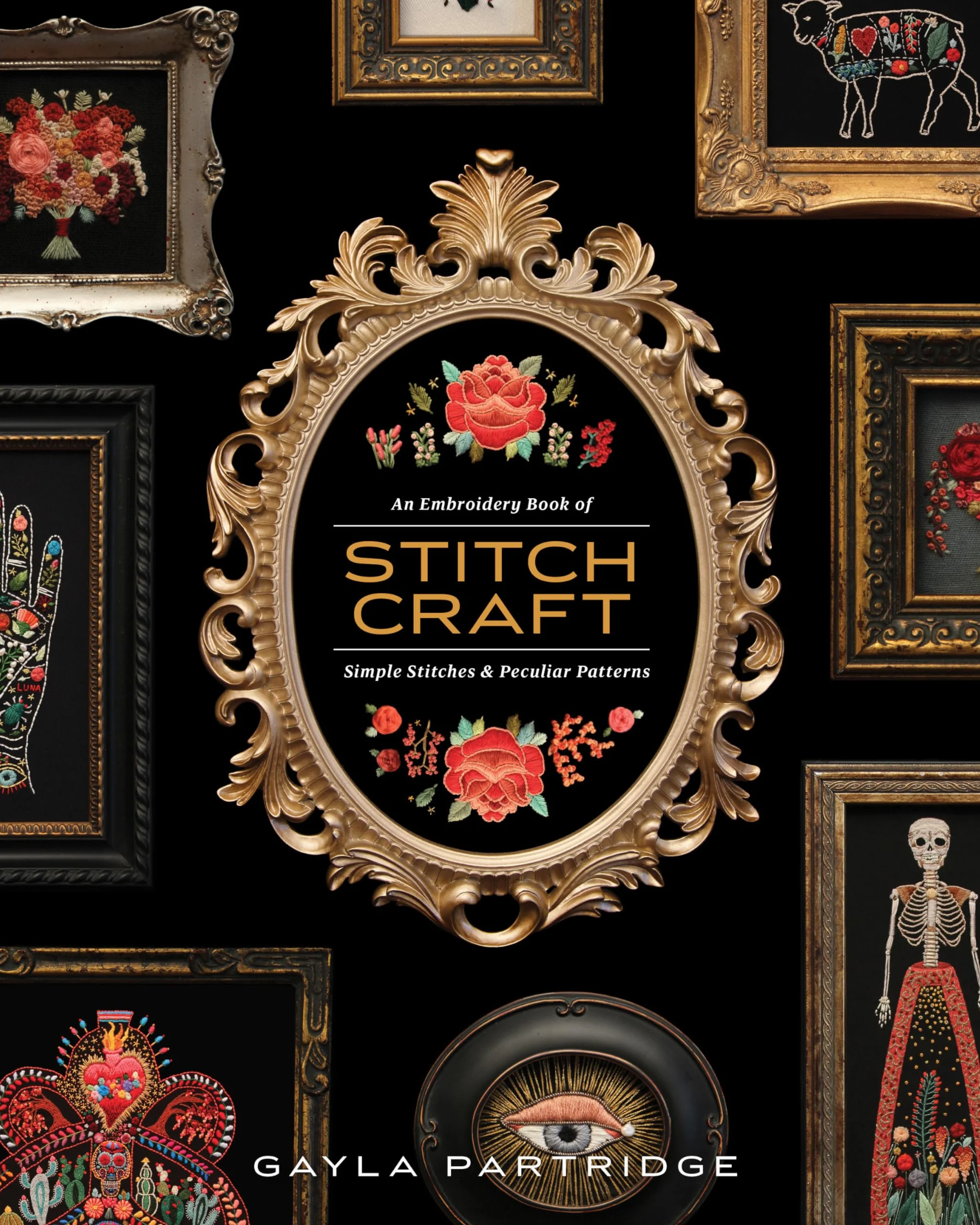 Stitchcraft: An Embroidery Book of Simple Stitches and Peculiar Patterns