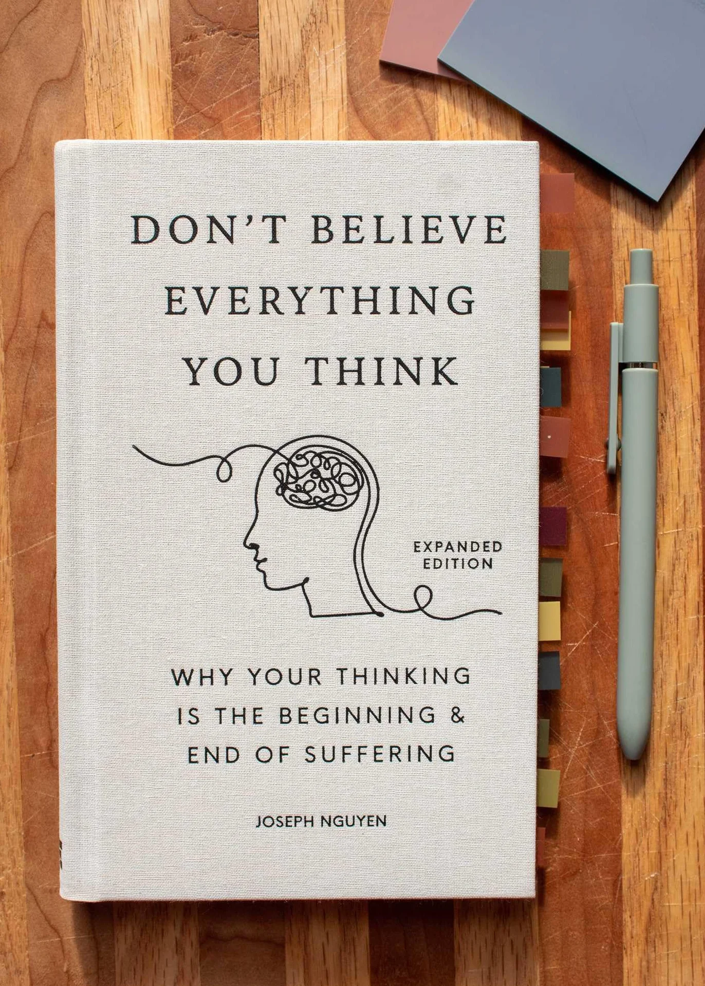 Don't Believe Everything You Think (Expanded Edition): Why Your Thinking Is the Beginning & End of Suffering