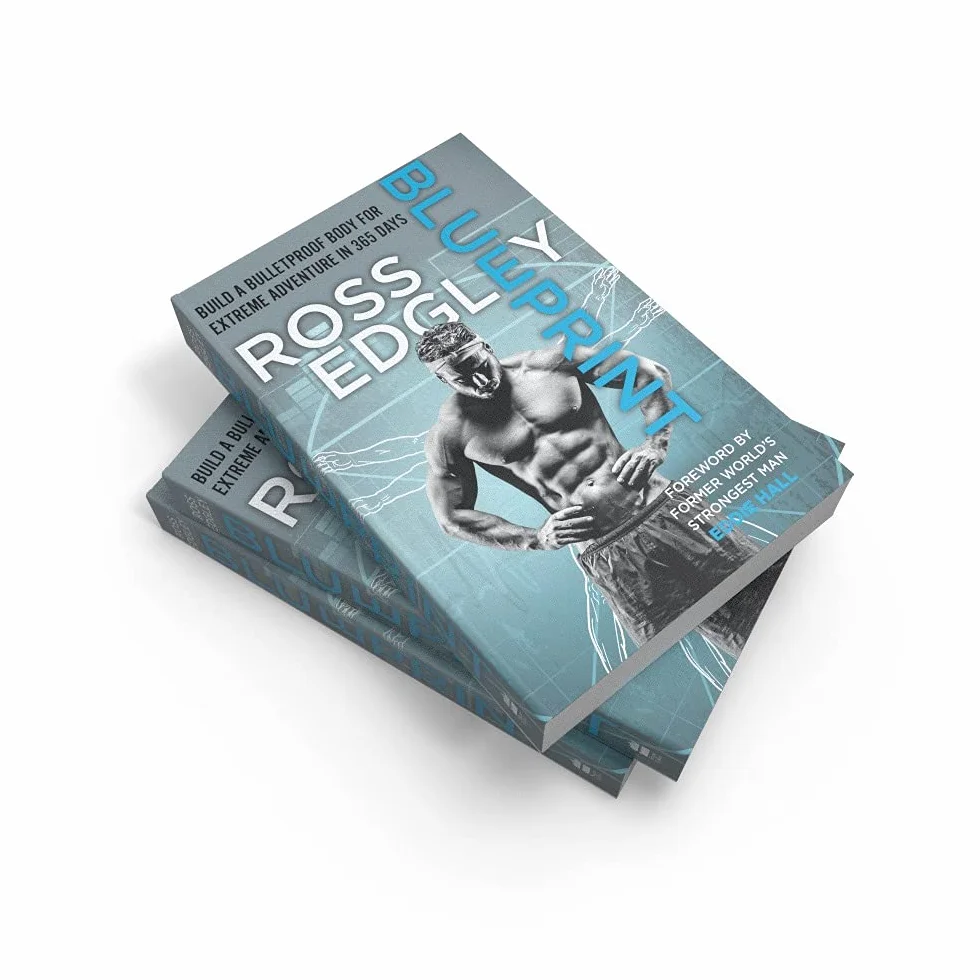 Blueprint: Build a Bulletproof Body for Extreme Adventure in 365 Days