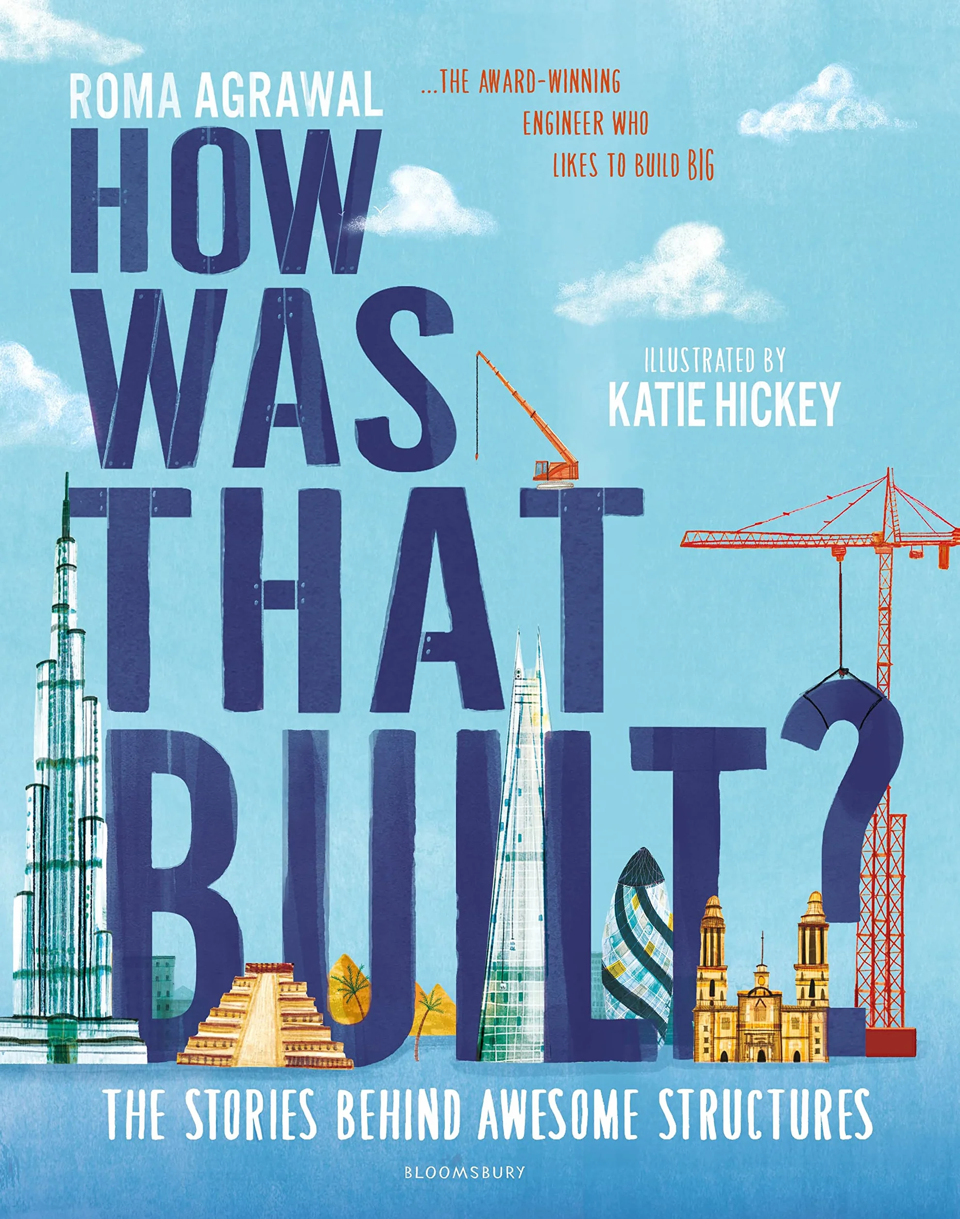 How Was That Built?: The Stories Behind Awesome Structures