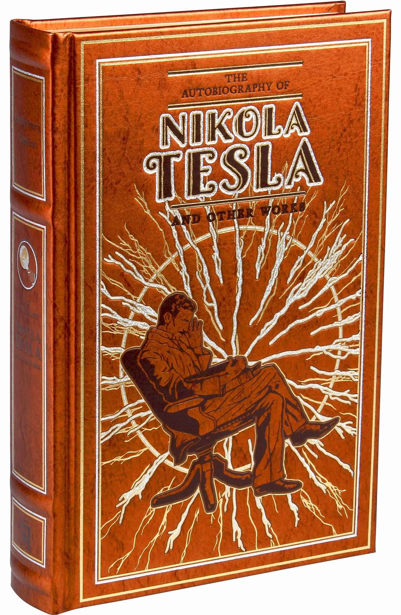 The Autobiography of Nikola Tesla and Other Works