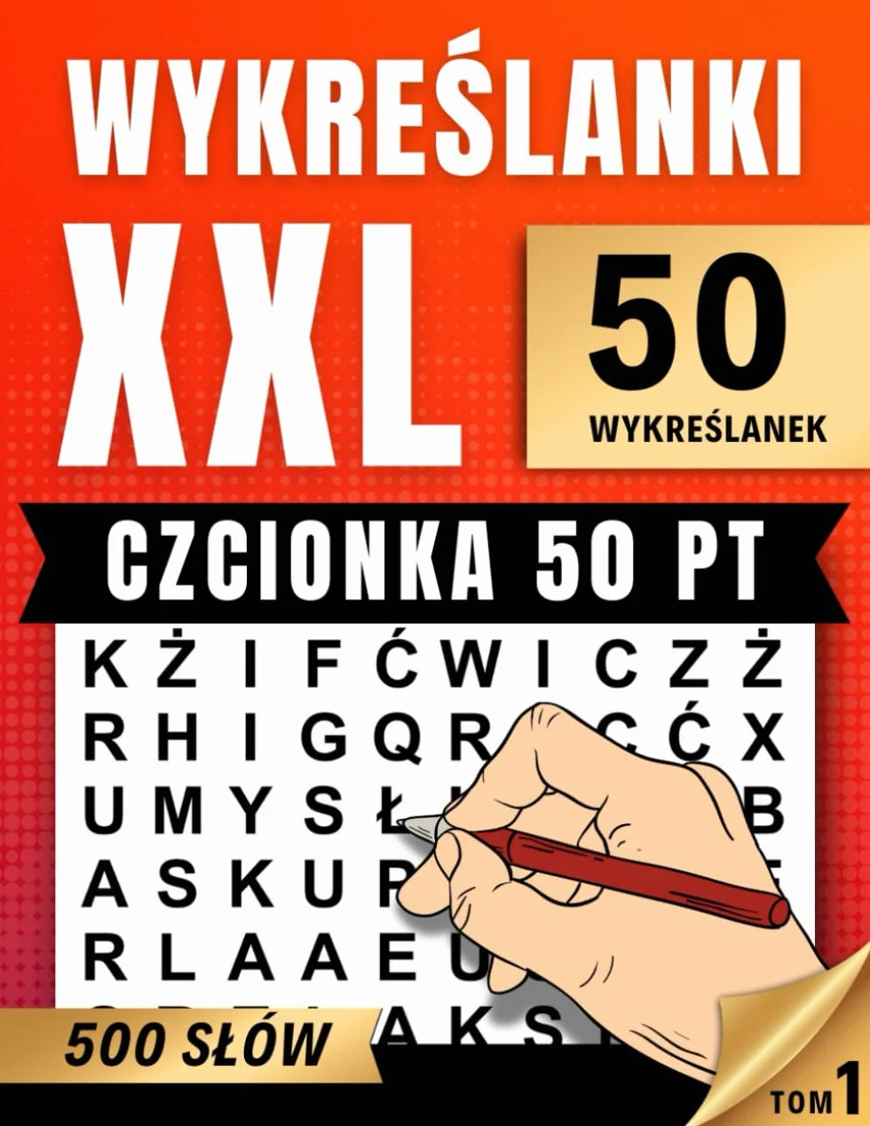 Wykreślanki XXL | BARDZO DUŻA CZCIONKA 50 PT | Tom 1: Powiększony druk dla osób słabowidzących | 500 słów, 50 wykreślanek dla seniorów, dorosłych i ... DUŻE LITERY | Trening koncentracji i pamięci