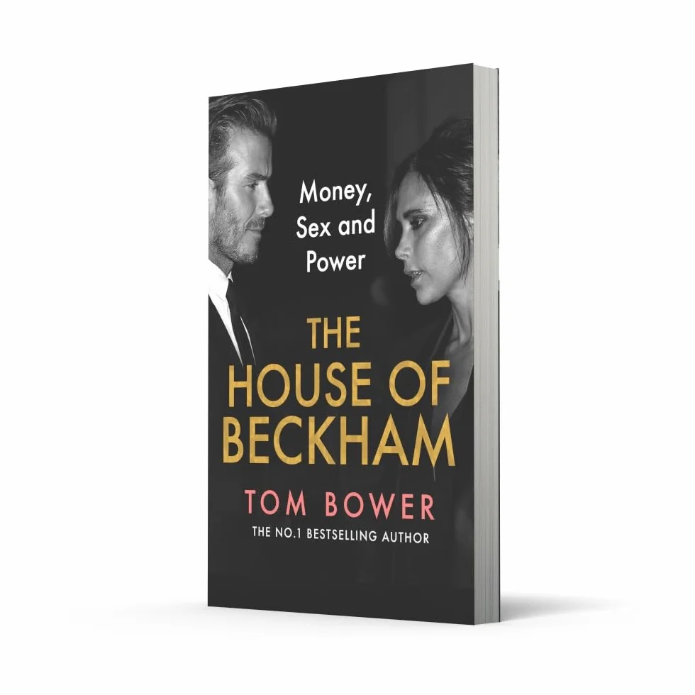 The House of Beckham: The explosive new 2024 biography of the Beckhams from the bestselling author of Revenge