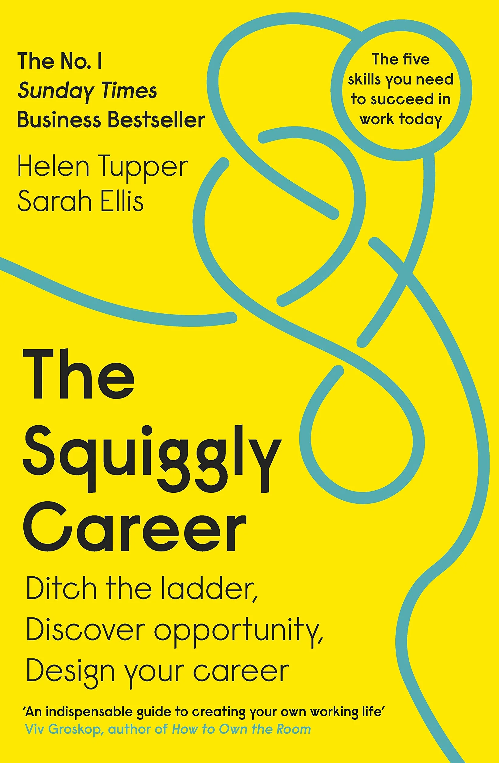 The Squiggly Career: Ditch the Ladder, Discover Opportunity, Design Your Career