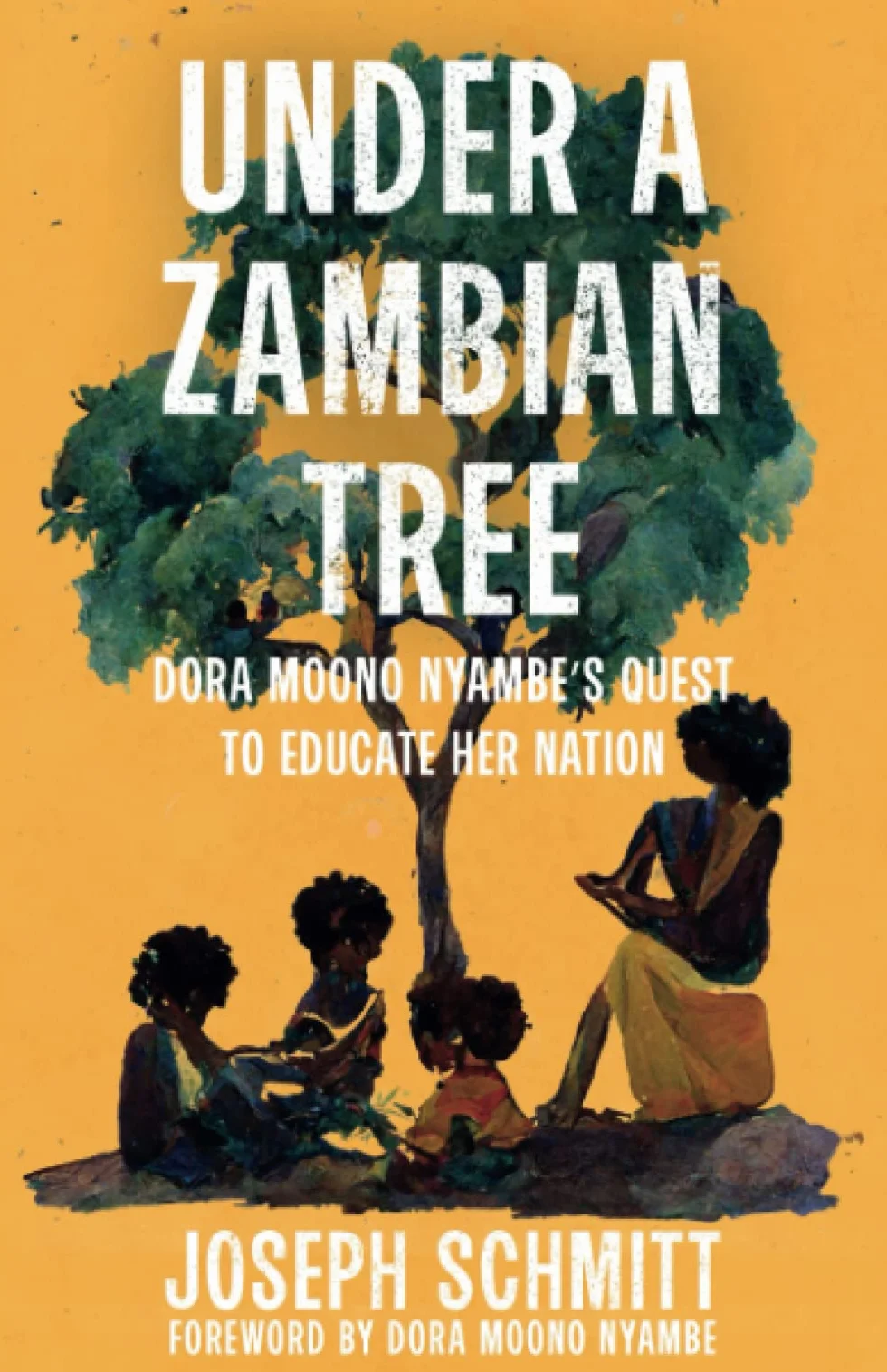 Under a Zambian Tree: Dora Moono Nyambe's Quest to Educate Her Nation
