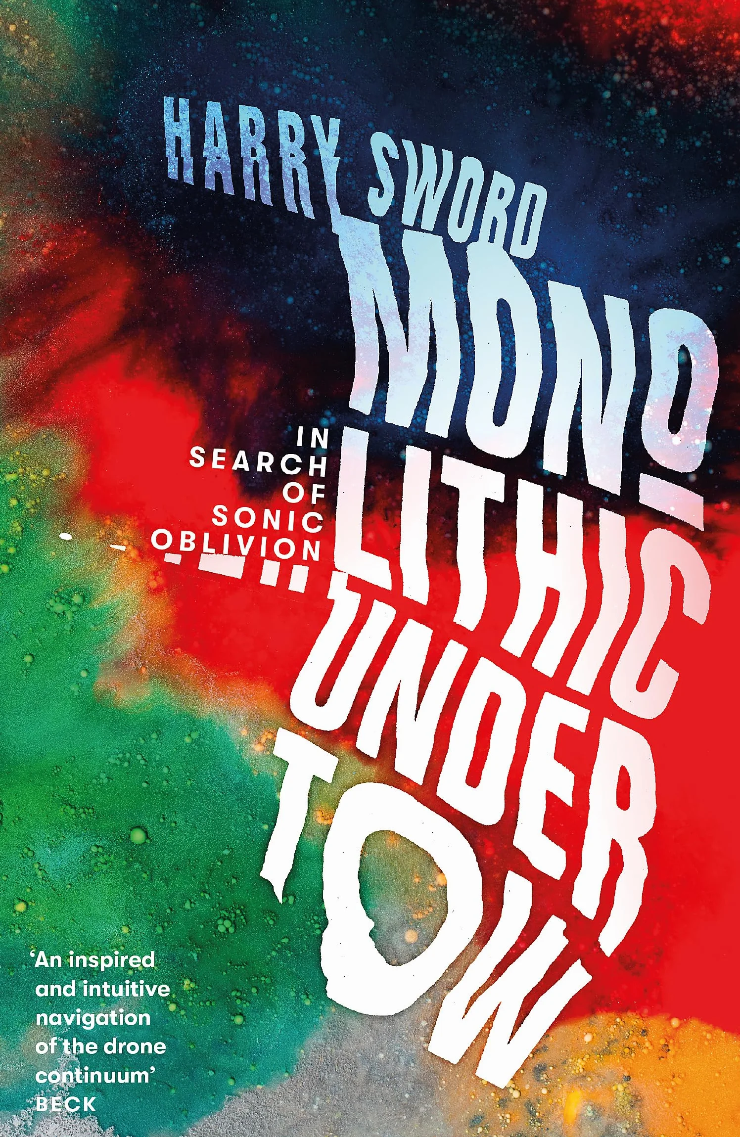 Monolithic Undertow: In Search of Sonic Oblivion