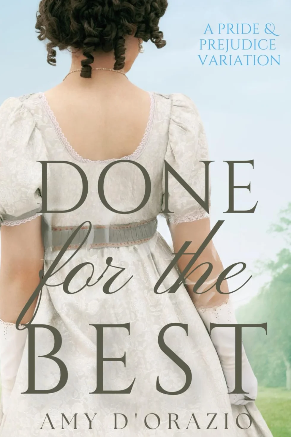 Done for the Best: A Pride and Prejudice Variation