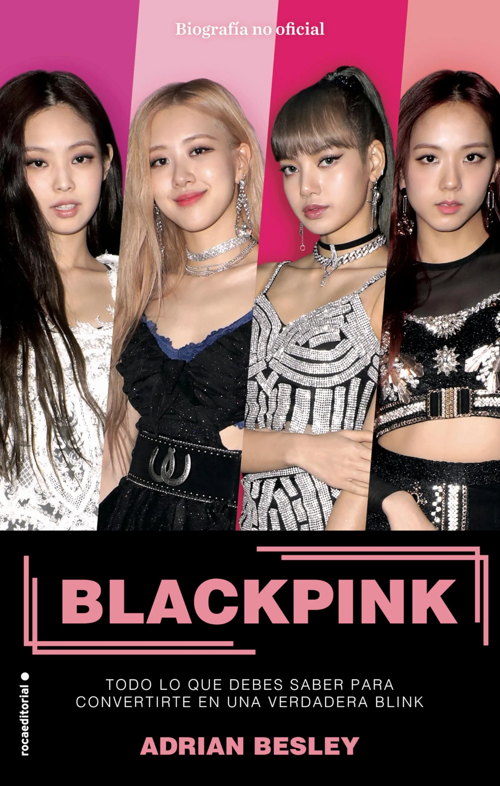 Blackpink. Todo lo que debes saber para convertirte en una verdadera blink / Bla ckpink: K-Pop's No.1 Girl Group