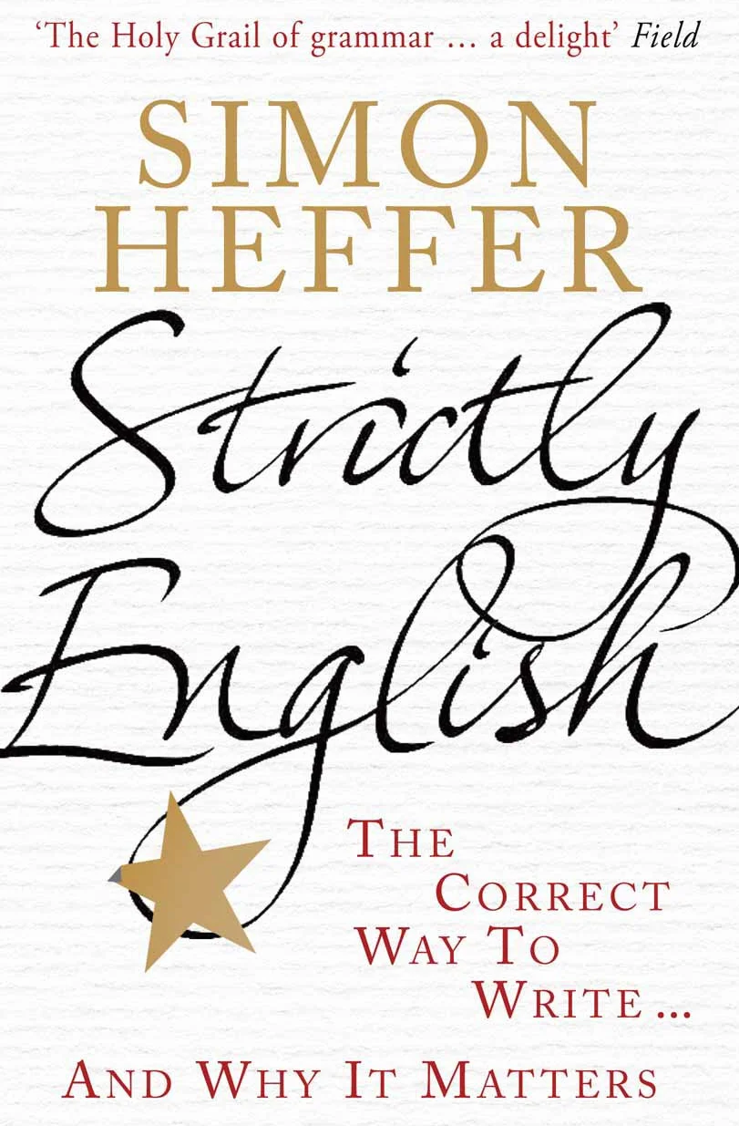 Strictly English: The Correct Way to Write ... and Why it Matters